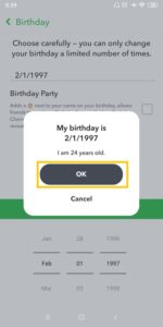 Tap OK Button to sucesfully update and change your birth date on snapchat