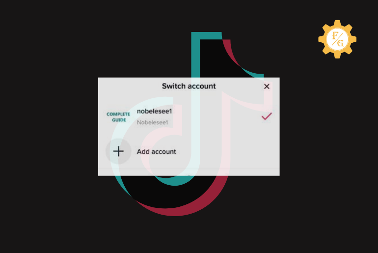 How To Add And Log Into Multiple Accounts On TikTok