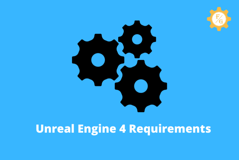Unreal engine 4 minimum system requirements 2022 updated fixing guides